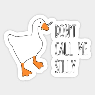 Don't Call Me Silly Sticker